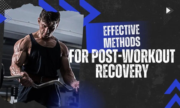 The Most Effective Methods for Post-Workout Recovery for Optimal Results